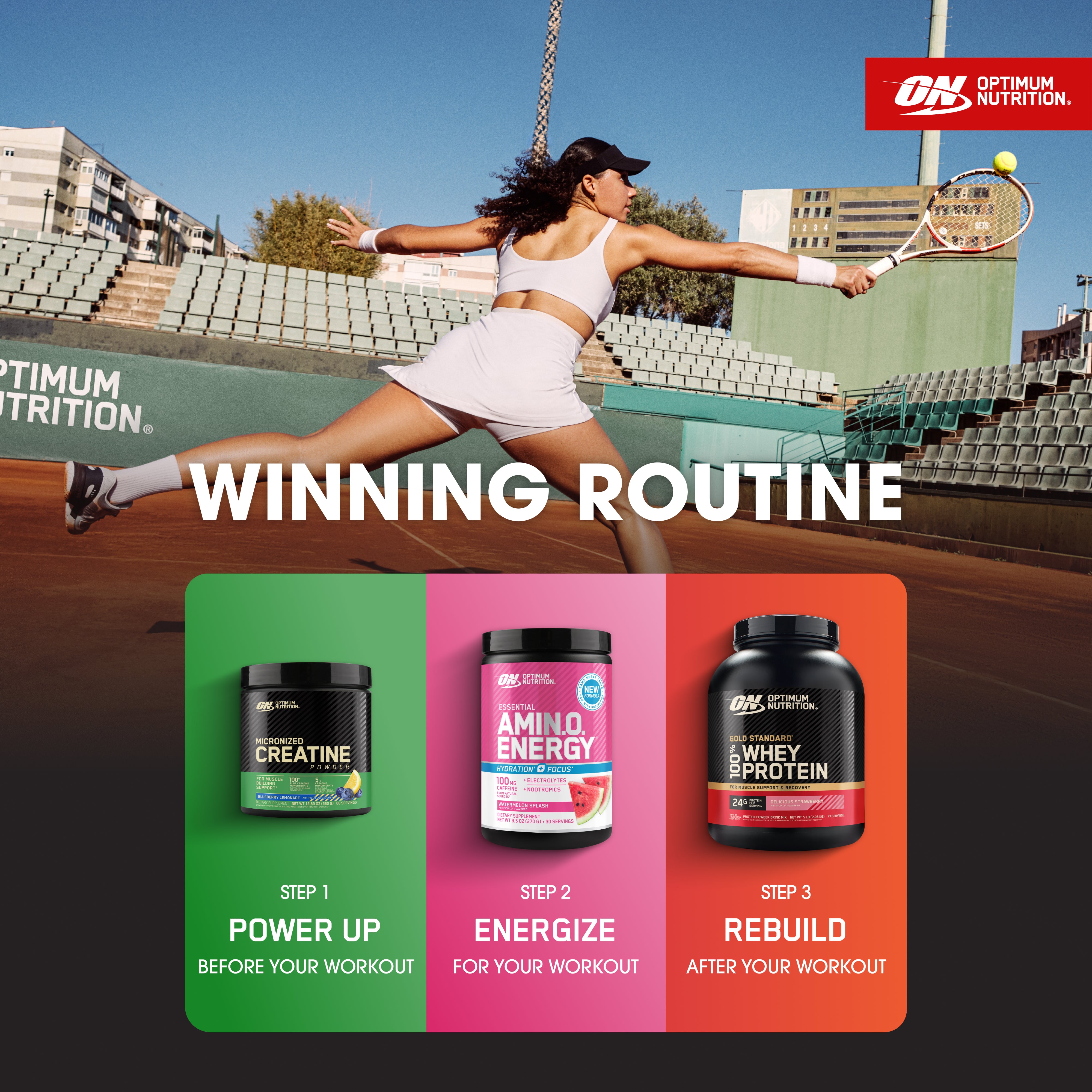 Optimum Nutrition Winning Routine fitness supplement ad featuring a tennis player on an outdoor court above three colorful supplement tubs labeled Creatine, Amino Energy, and Whey Protein.